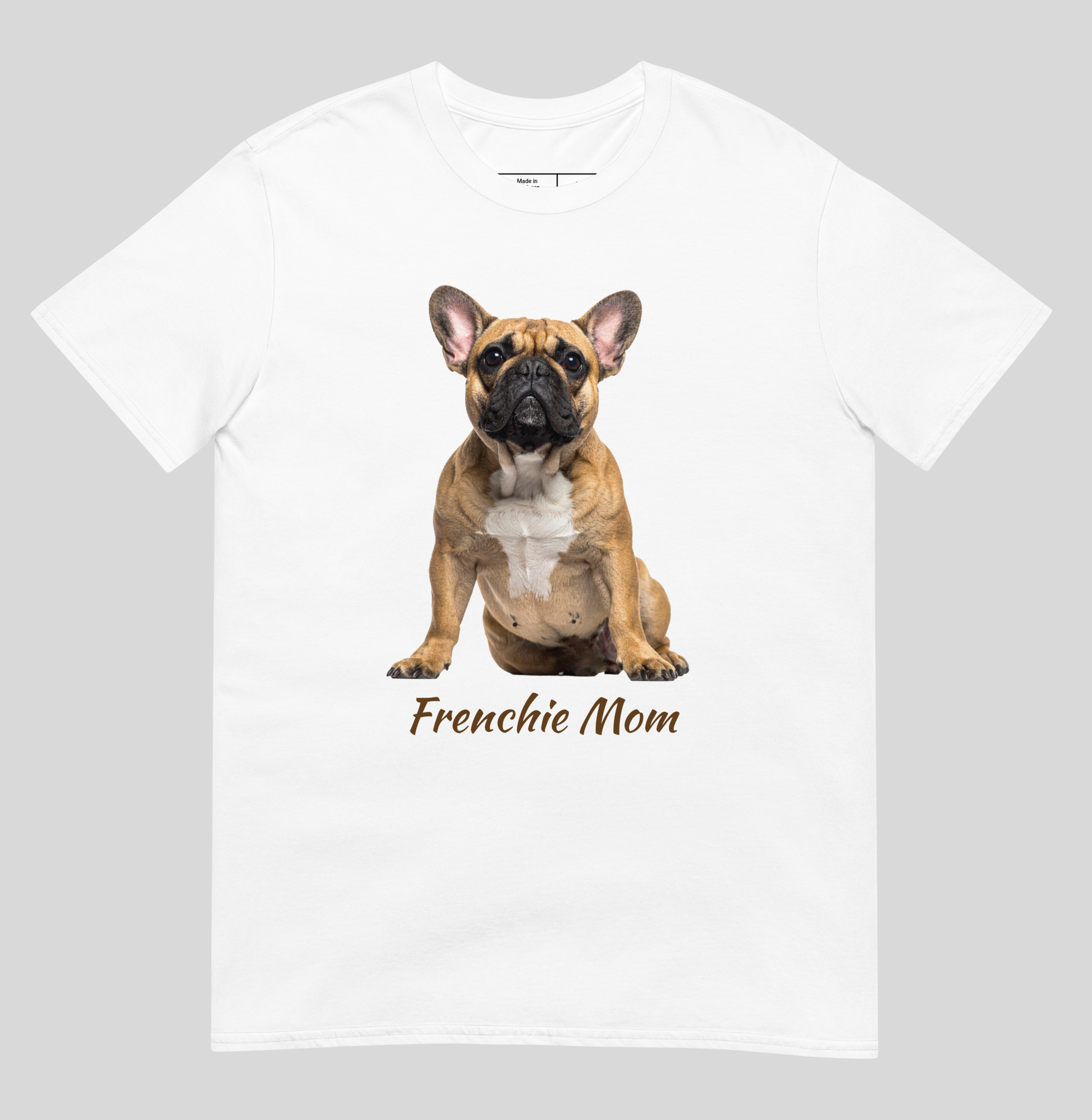 Frenchie Mom tee in white – front view