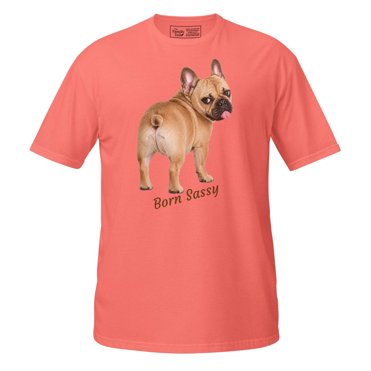 Frenchie Born Sassy tee in coral silk – front view