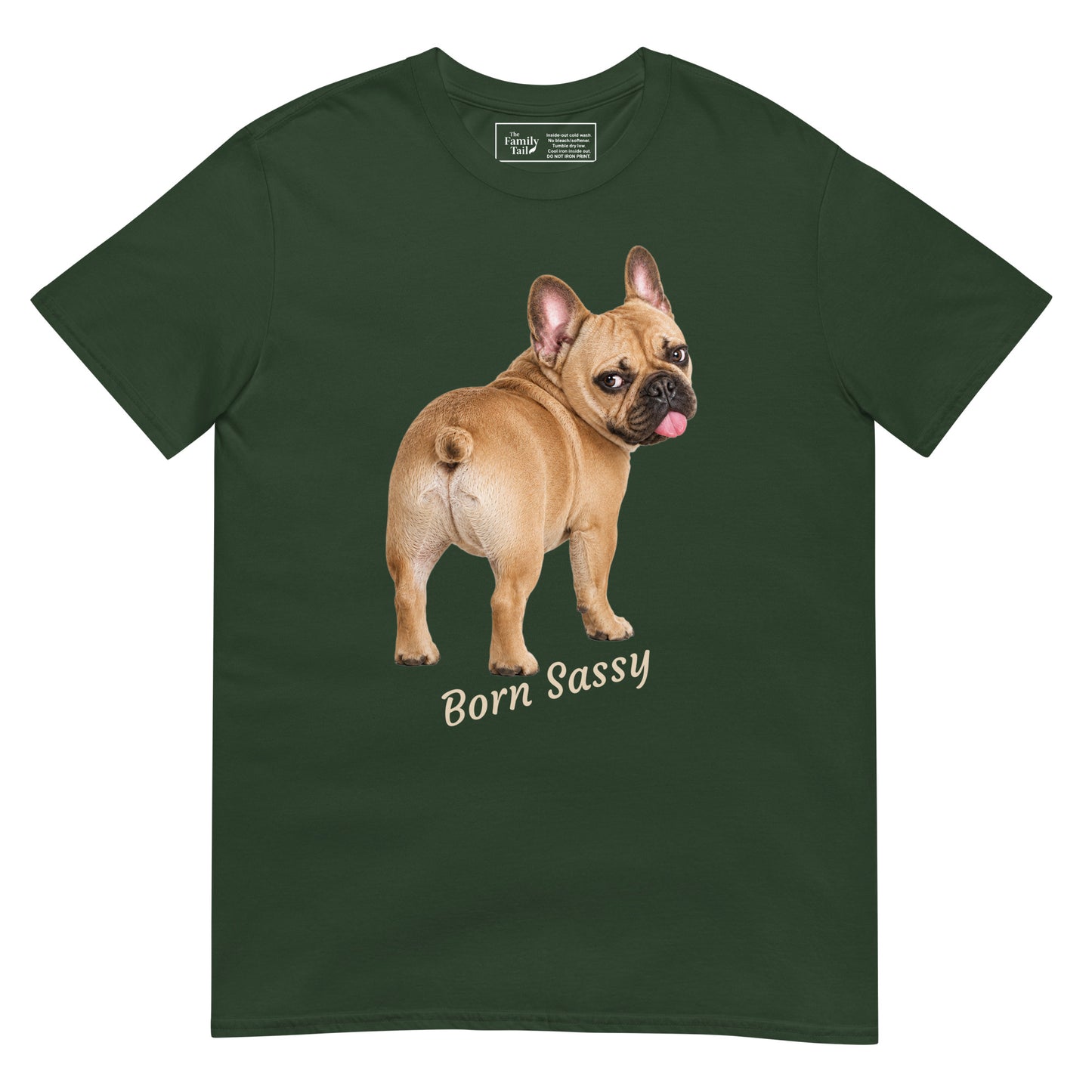 Frenchie Born Sassy tee in forest green – front view