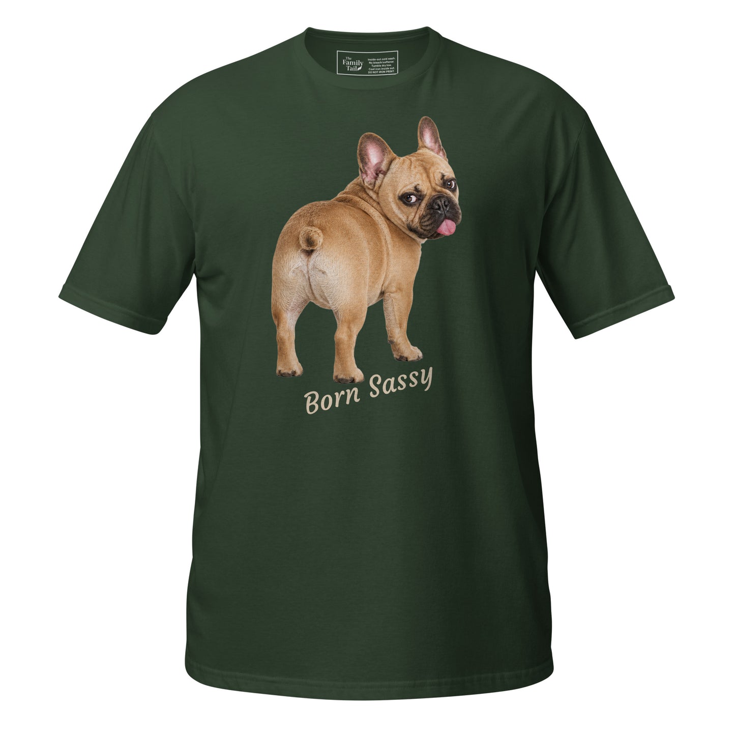 Frenchie Born Sassy tee in forest green – front view
