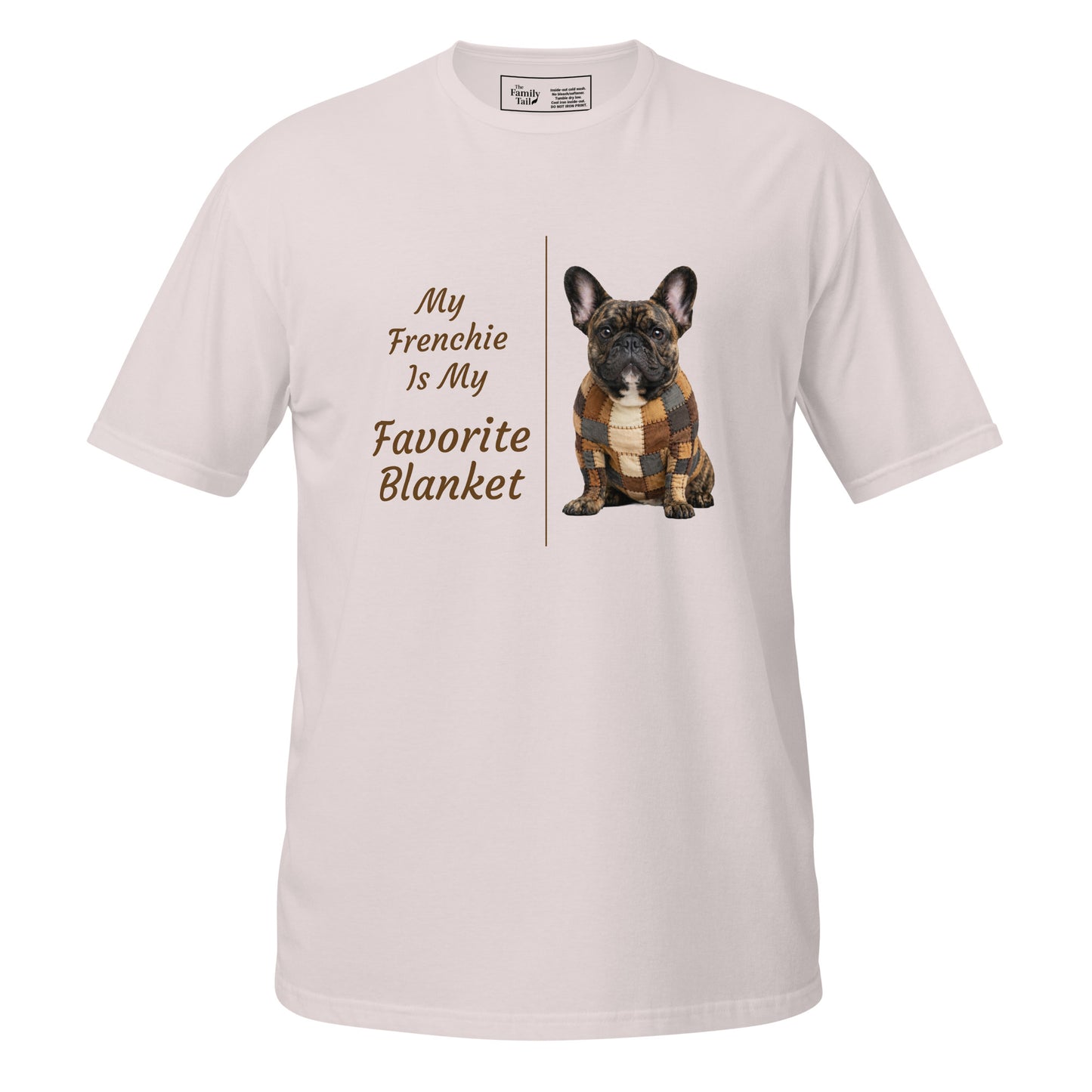 My Frenchie Is My Favorite Blanket tee in ice gray – front view