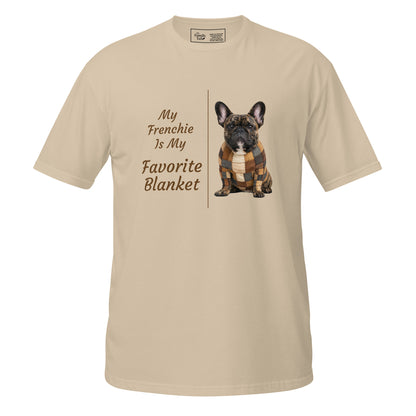 My Frenchie Is My Favorite Blanket tee in sand – front view