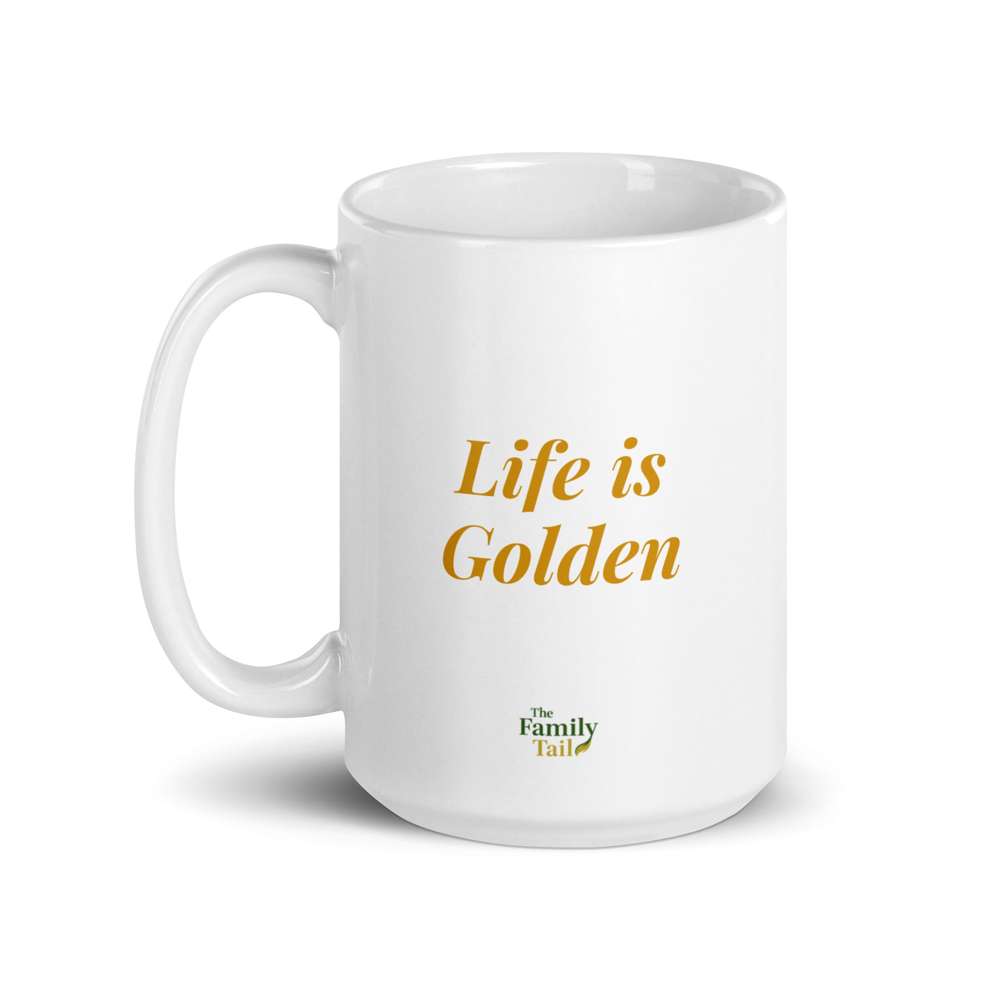 White glossy ceramic mug — "Life is Golden" text on front, Golden Retriever graphic on reverse, 15 oz